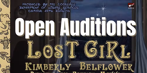 OPEN AUDITIONS for Lost Girl by Kimberly Belflower