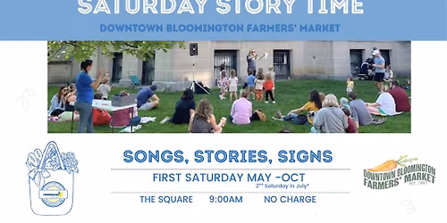Downtown Bloomington Farmer's Market Sign + Sing Story Time