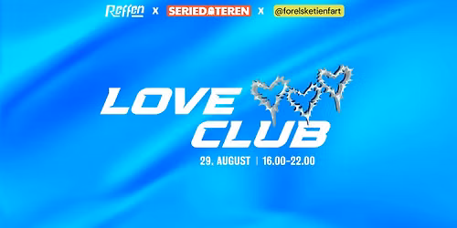 LOVE CLUB P\u00c5 REFFEN