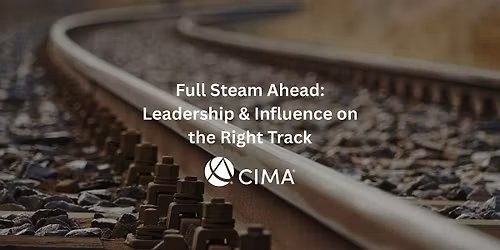 Full Steam Ahead: Leadership & Influence on the Right Track