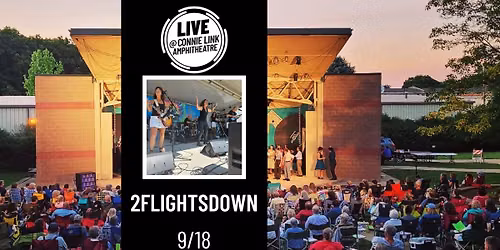 2FlightsDown - LIVE @ Connie Link Amphitheatre