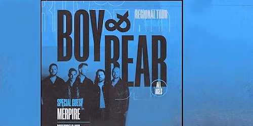 Boy & Bear - Tripping Over Time Regional Tour