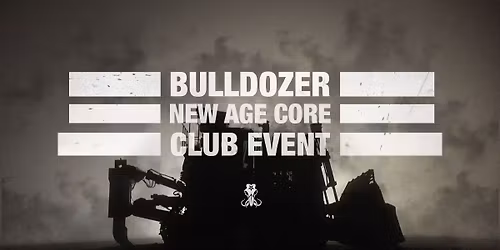 Bulldozer \u2020 New Age Core Party Juni 2026 \u2020 Schwarzer Keiler Stuttgart