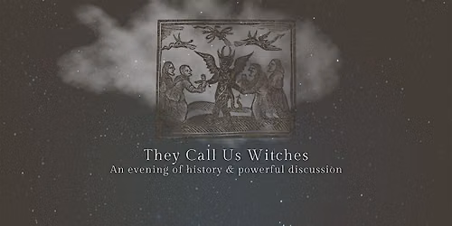 They Call Us Witches