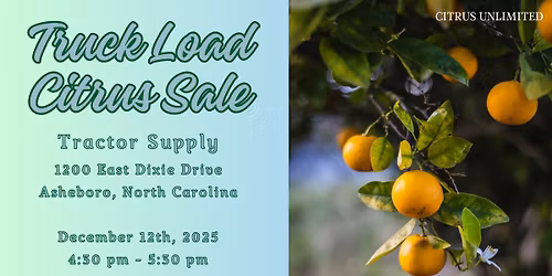 Citrus Sale - Asheboro, NC from 4:30 - 5:30 pm at Tractor Supply 