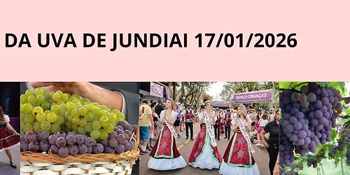 FESTA DA UVA E EXPO VINHO DE JUNDIAI 17\/01\/2026