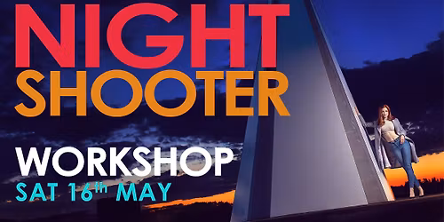 Nightshooter Workshop - Milton Keynes Photography Event
