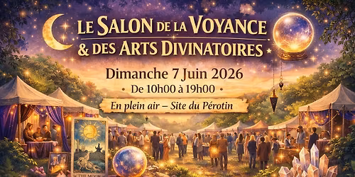  LE SALON DE LA VOYANCE & DES ARTS DIVINATOIRES  