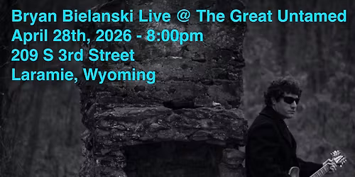 Bryan Bielanski Live @ The Great Untamed