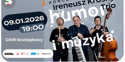 Humor i Muzyka \u2013 koncert Ireneusz Krosny Trio