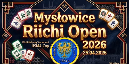 Mys\u0142owice Riichi Open 2026 - USMA Cup