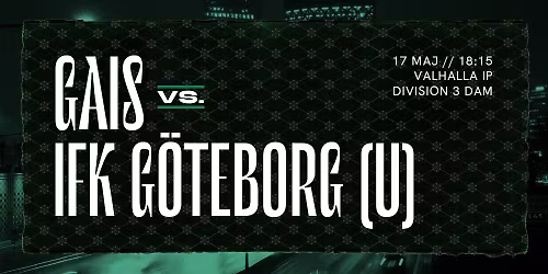 Div 3 Dam: GAIS - IFK G\u00f6teborg (U)