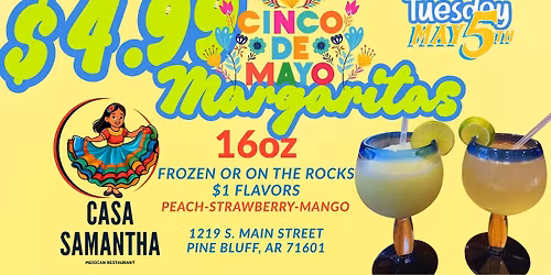 Cinco De Mayo $4.99 16oz Margaritas ALL DAY LONG!