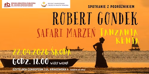 Spotkanie z podr\u00f3\u017cnikiem Robertem Gondkiem