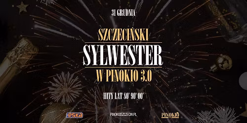 Szczeci\u0144ski Sylwester 2025\/2026 w Pinokio 3.0 | Back to 80\u2019s, 90\u2019s & 2000\u2019s!