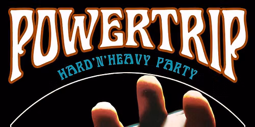 Powertrip \u2020 Hard'N'Heavy Party September 2026 \u2020 Schwarzer Keiler Stuttgart