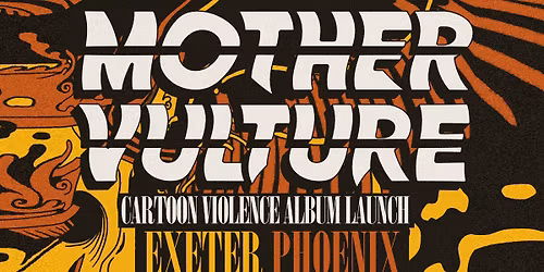 Mother Vulture 'Cartoon Violence' Album Release Show @ Exeter Phoenix | 31.01.26
