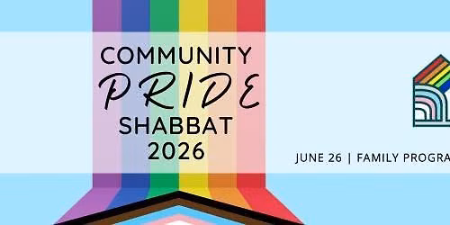 Community Pride Shabbat 2026 \u2721\ufe0f