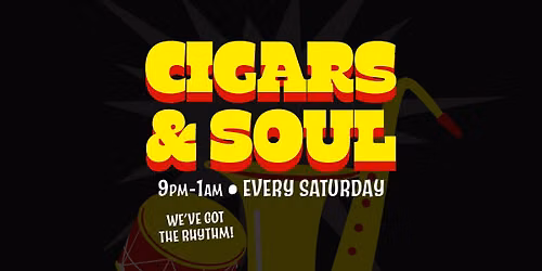 Cigars & Soul!