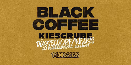 KIESGRUBE pres. 14.06.2026 w\/ BLACK COFFEE + GUESTS