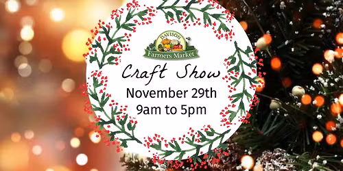 Holiday Craft Show \u2022 Davison Farmers Market