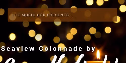 SeaView Colonnade by candlelight.