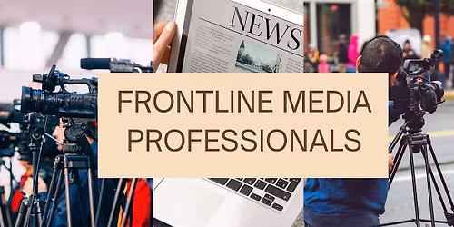 Complimentary Frontline Media Professionals Retreat