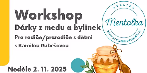 Workshop D\u00e1rky z medu a bylinek pro rodi\u010de\/prarodi\u010de s d\u011btmi
