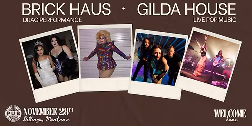 BRICK HAUS + GILDA HOUSE: Welcome Home - (Ages 18+)