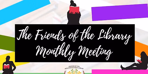 Friends of the Library Monthly Meeting