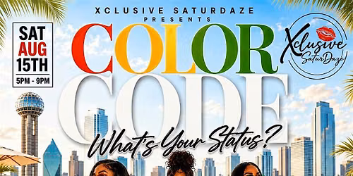 Color Code! What\u2019s your Status? An Xclusive WLW Day Party
