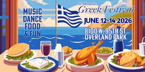 2026 Annual Greek Festival of St. Dionysios Greek Orthodox Church