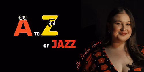 'A to Z of Jazz' with Amelia Evans