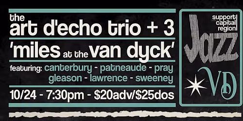 Art D'Echo + 3: 'Miles at the Van Dyck'