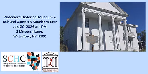 Waterford Historical Museum and Cultural Center: A Members Tour