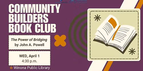 Community Builders Book Club - The Power of Bridging by John A. Powell