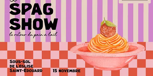 Le Spag Show 3 : Le retour du pain \u00e0 l'ail