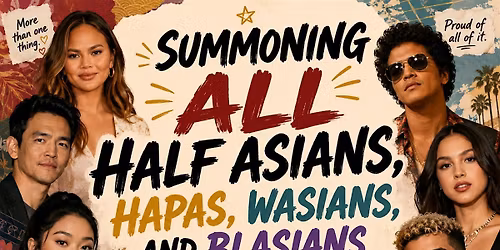 Summoning All Half Asians