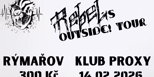 Rebels outside! TOUR