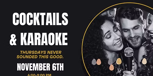 Cocktails & Karaoke! Thursday's Never Sounded So Good! 