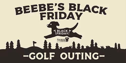 Beebe's Black Friday Golf Outing