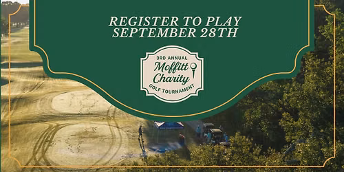 3rd Annual Moffitt Charity Golf Tournament