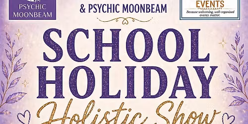 School Holiday Holistic Show