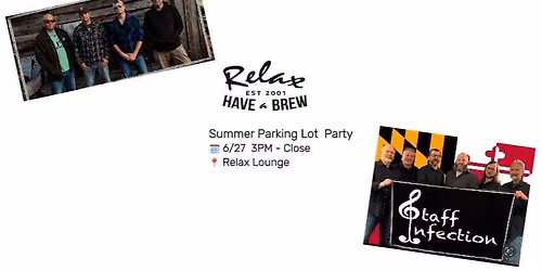 Staff Infection\/Super Spreader - Relax Lounge's Summer Parking Lot Party
