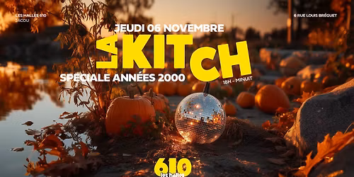 LA KITCH ANN\u00c9ES 2000 \u2013 JEUDI 06 NOVEMBRE