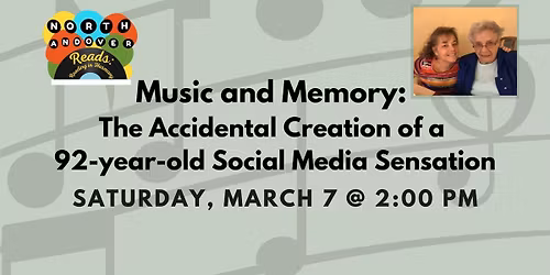 Music and Memory: The Accidental Creation of a 92-year-old Social Media Sensation