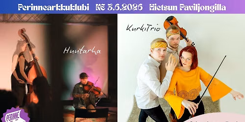 Perinnearkkuklubi: Huutarha ja KurkiTrio + jamit!