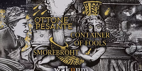 Ottone Pesante - Sm\u00f6rebr\u00f6ht - Container Of Fools