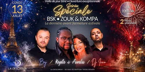 \ud83d\udd25Soir\u00e9e Sp\u00e9ciale BSK - ZOUK & KOMPA - veille de jour f\u00e9ri\u00e9 (bachata, salsa, kizomba) \u00e0 La Descarga