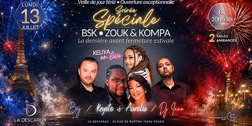 \ud83d\udd25Soir\u00e9e Sp\u00e9ciale BSK - ZOUK & KOMPA - veille de jour f\u00e9ri\u00e9 (bachata, salsa, kizomba) \u00e0 La Descarga